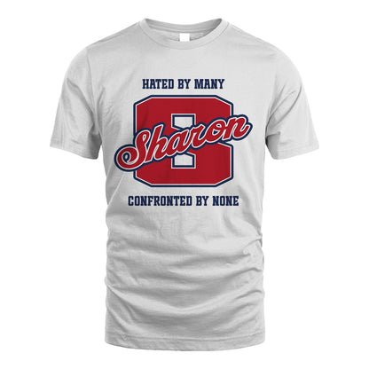 Hated By Many Confronted By None Personalized Name Shirt SHARON M1-8