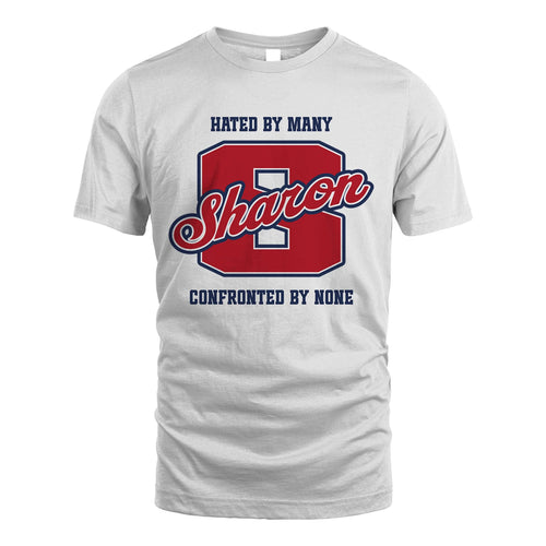 Hated By Many Confronted By None Personalized Name Shirt SHARON M1-8