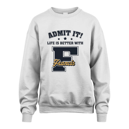 Life Is Better With Your Name Shirt FRANCIS M1-17