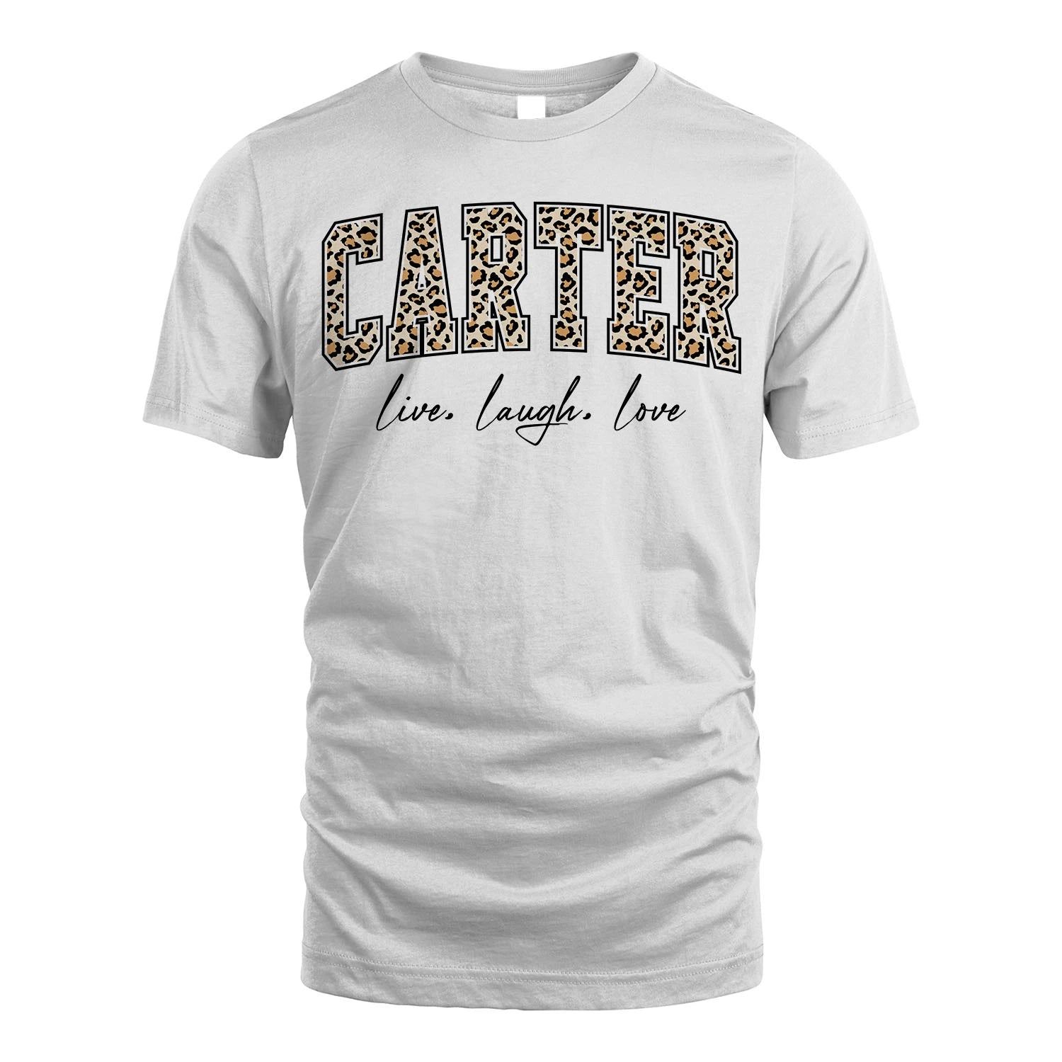 Live Laugh Love Custom Name With Leopard Pattern Shirt CARTER M1-13