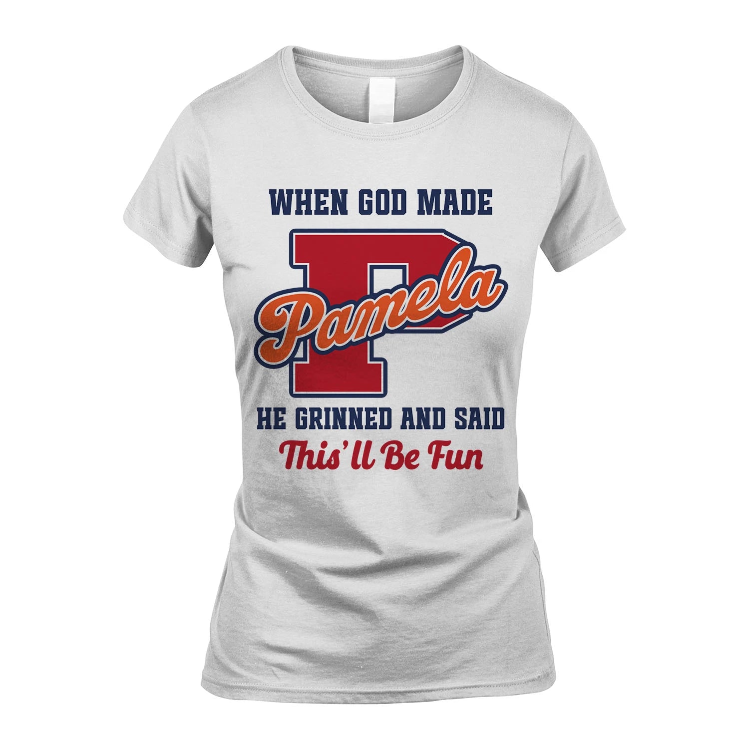 God Made Your Name Custom Shirt PAMELA M1-16