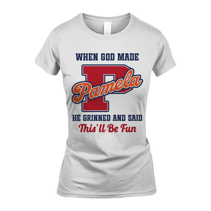 God Made Your Name Custom Shirt PAMELA M1-16