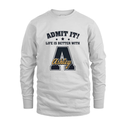 Life Is Better With Your Name Shirt ASHLEY M1-17