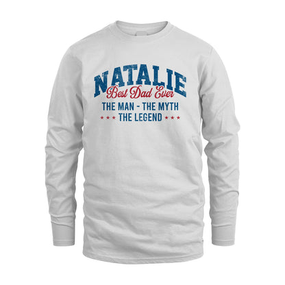 Best Dad Ever The Man The Myth The Legend NATALIE M1-7