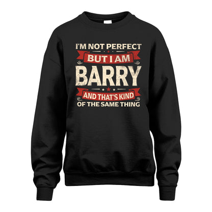 BARRY 13K1-566 I'm Not Perfect But I Am...