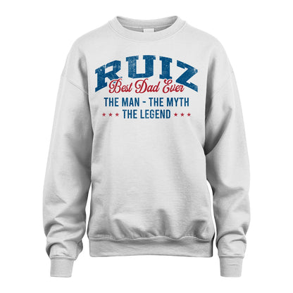 Best Dad Ever The Man The Myth The Legend RUIZ M1-7
