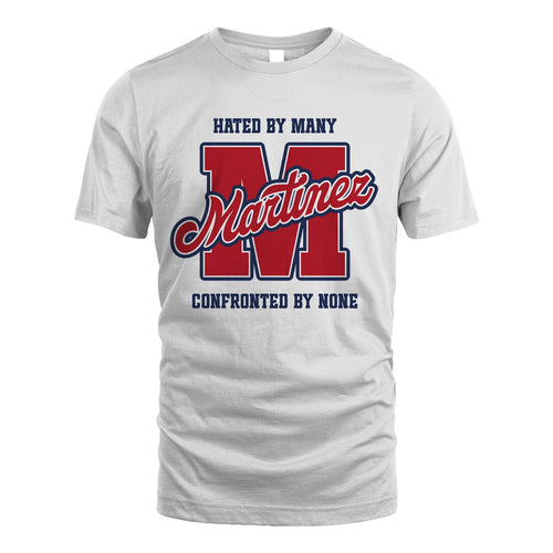 Hated By Many Confronted By None Personalized Name Shirt MARTINEZ M1-8
