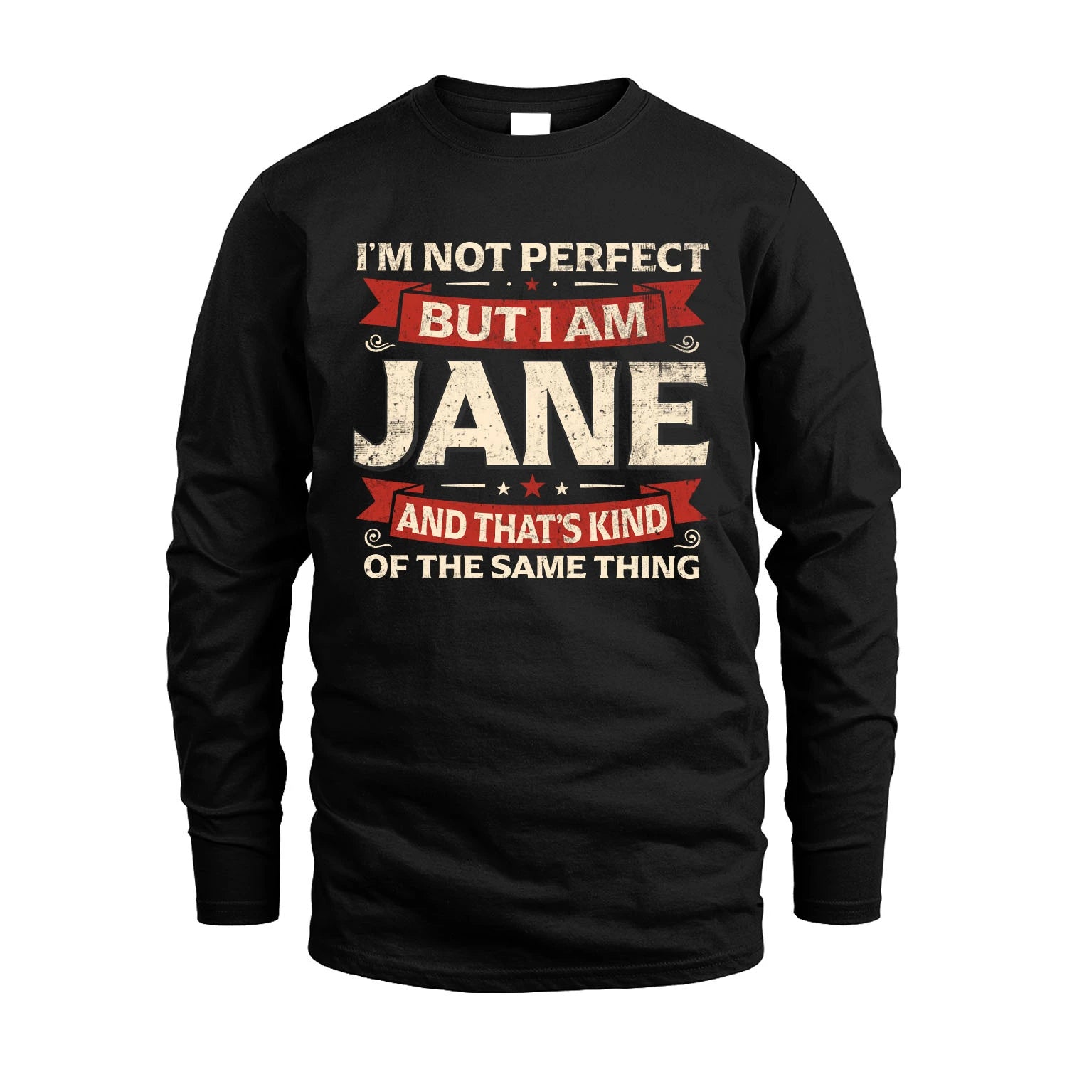 JANE 13K1-566 I'm Not Perfect But I Am...