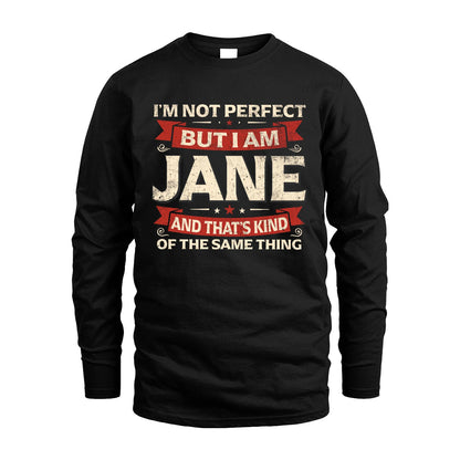 JANE 13K1-566 I'm Not Perfect But I Am...