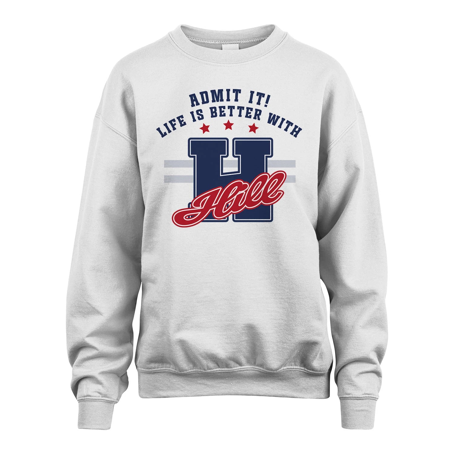 Admit It Life Is Better With Your Name Custom Shirt HILL M1-20