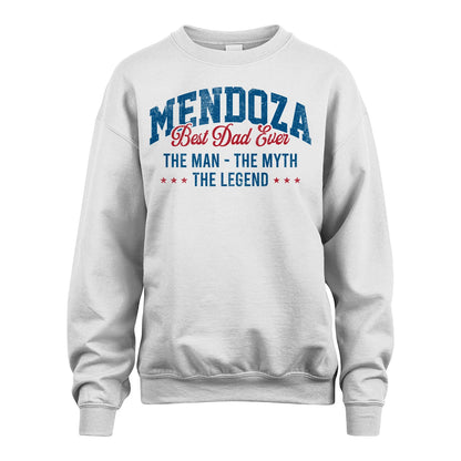 Best Dad Ever The Man The Myth The Legend MENDOZA M1-7