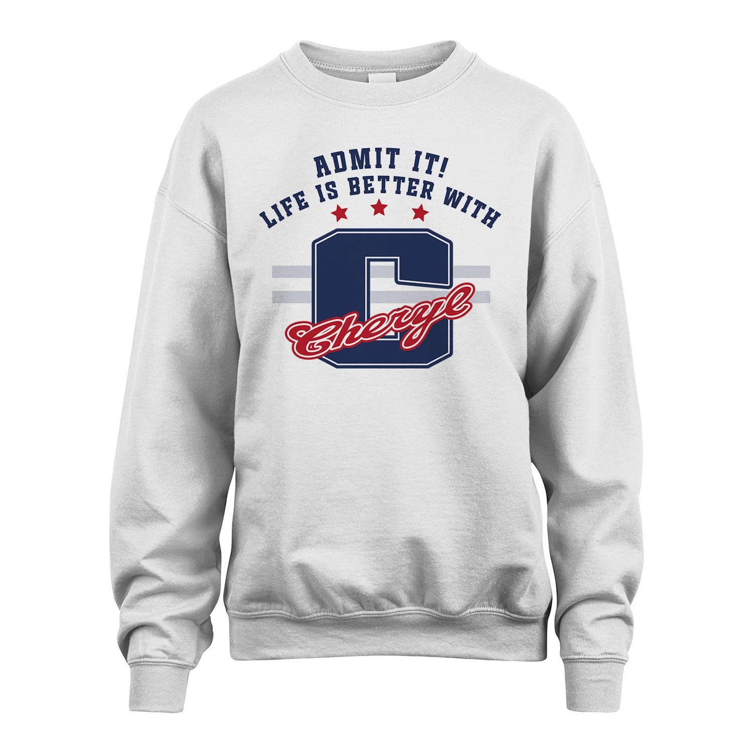 Admit It Life Is Better With Your Name Custom Shirt CHERYL M1-20