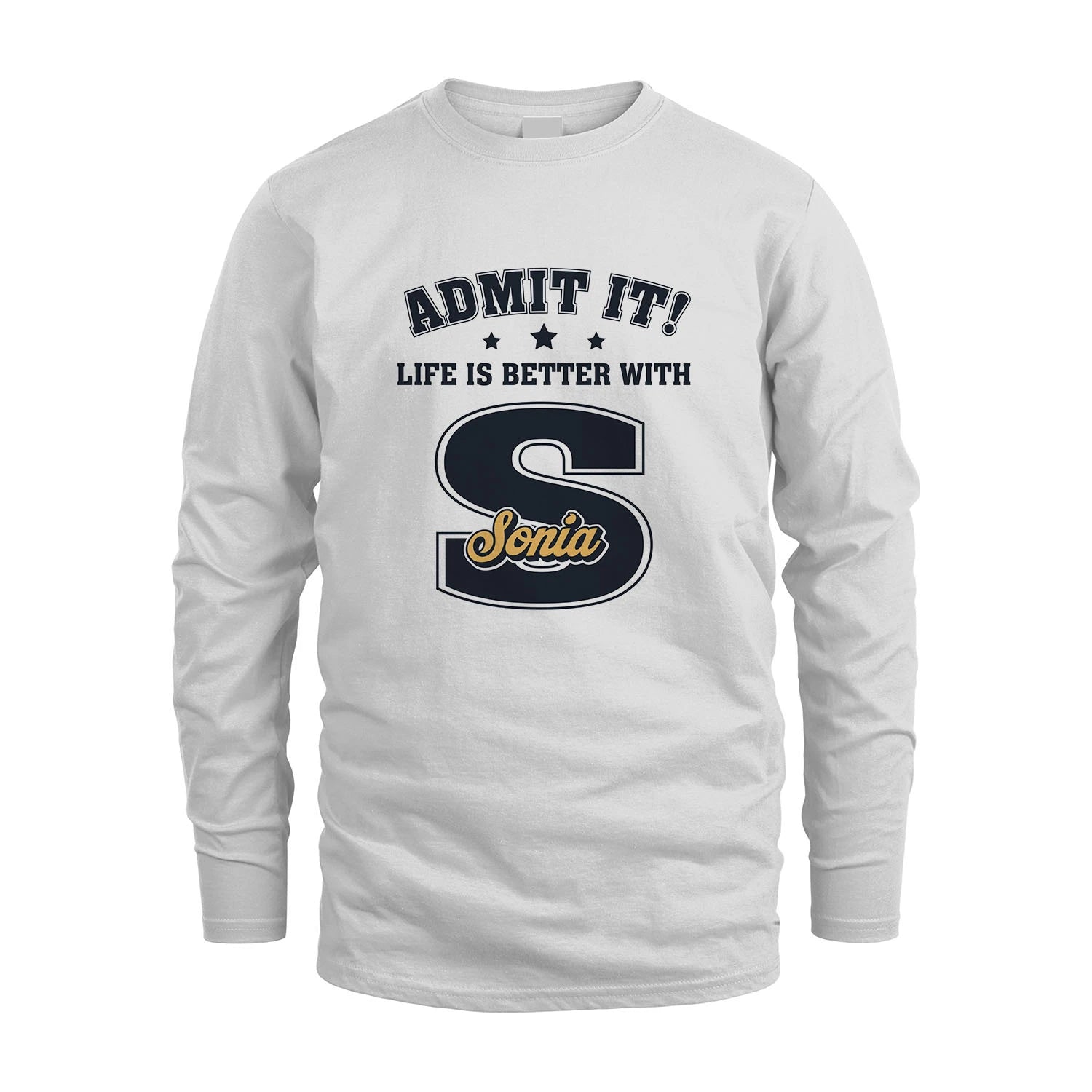Life Is Better With Your Name Shirt SONIA M1-17