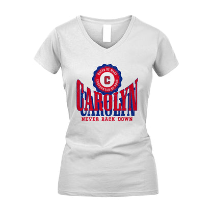 Your Name Never Back Down Shirt CAROLYN M1-33