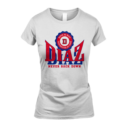 Your Name Never Back Down Shirt DIAZ M1-33