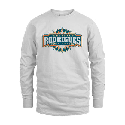 Certified Your Name Trouble Maker Shirt RODRIGUES M1-36