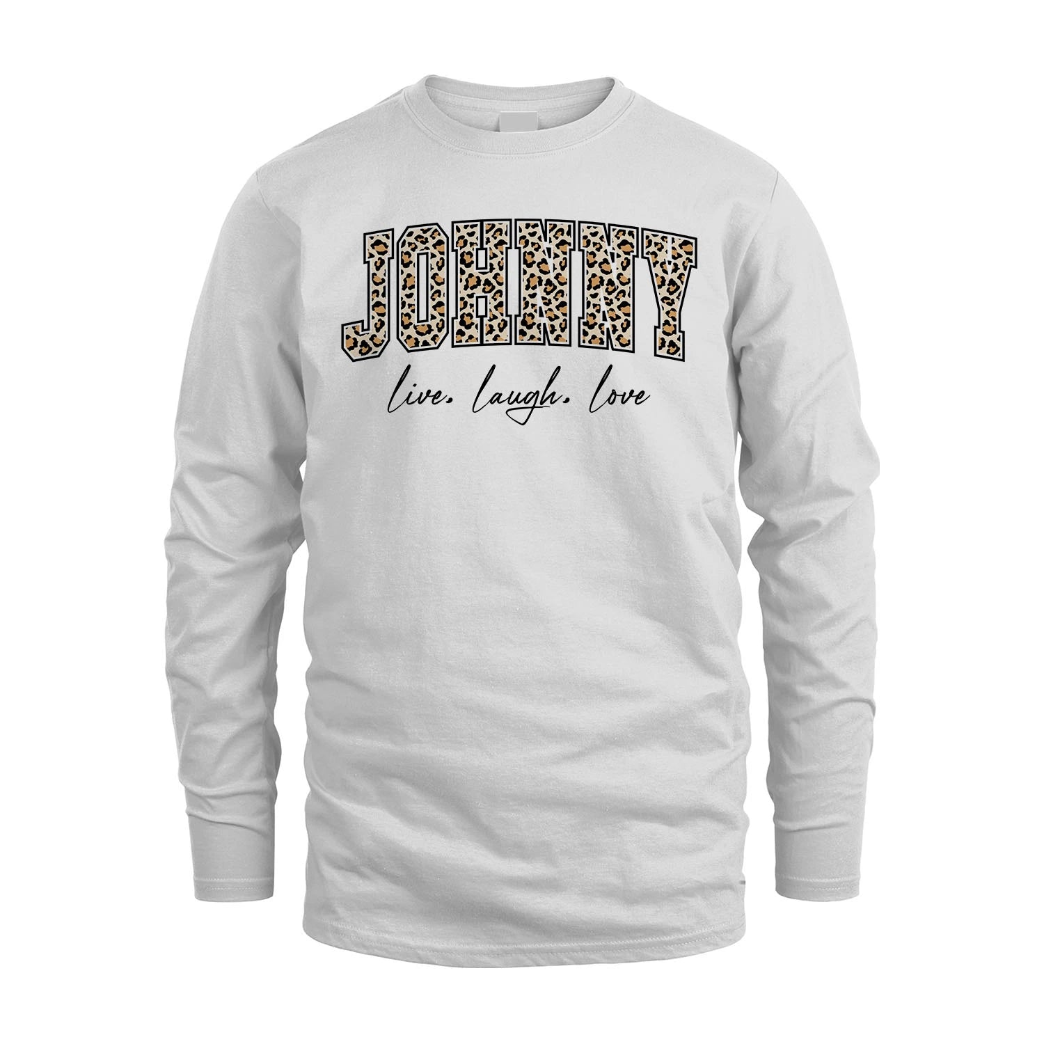 Live Laugh Love Custom Name With Leopard Pattern Shirt JOHNNY M1-13