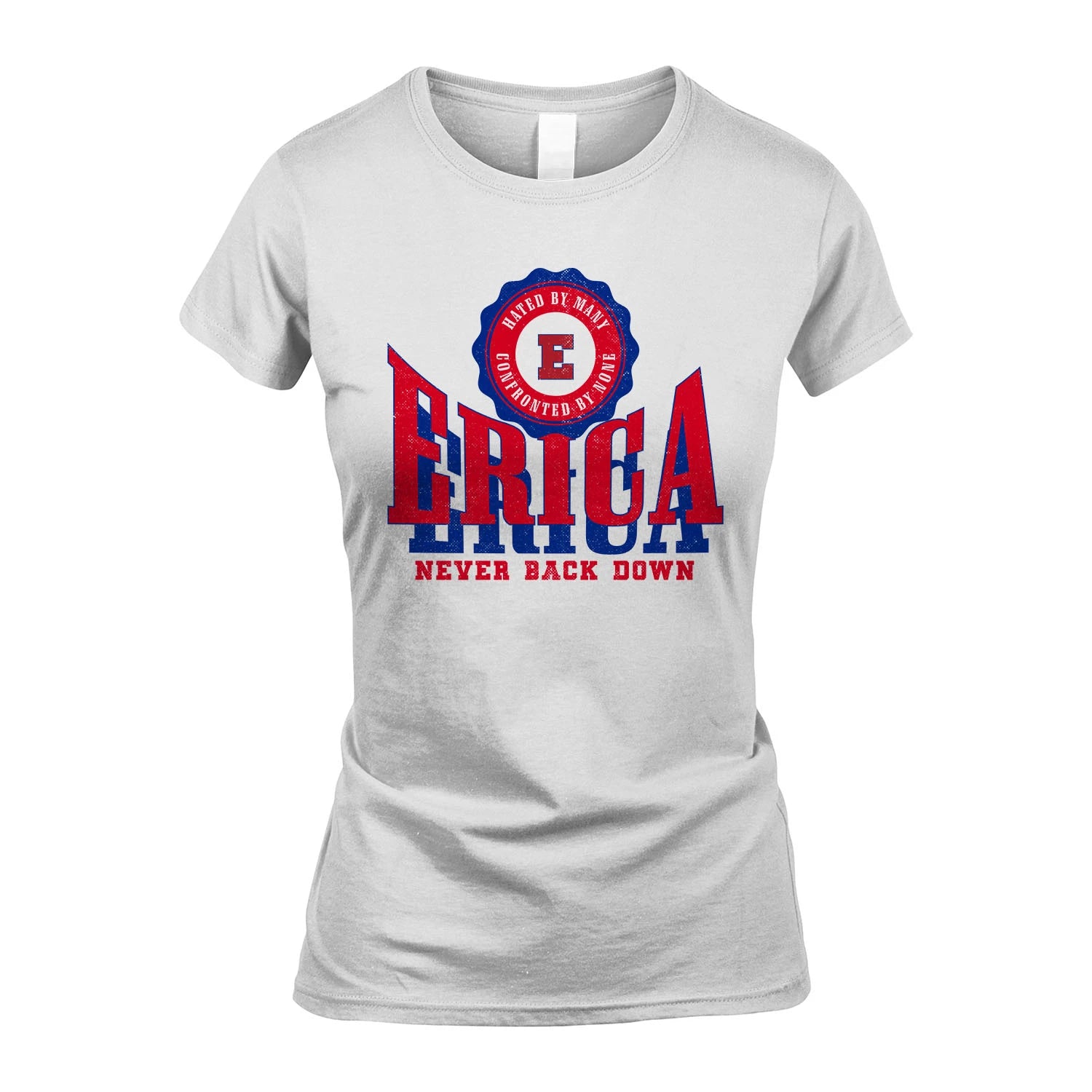 Your Name Never Back Down Shirt ERICA M1-33