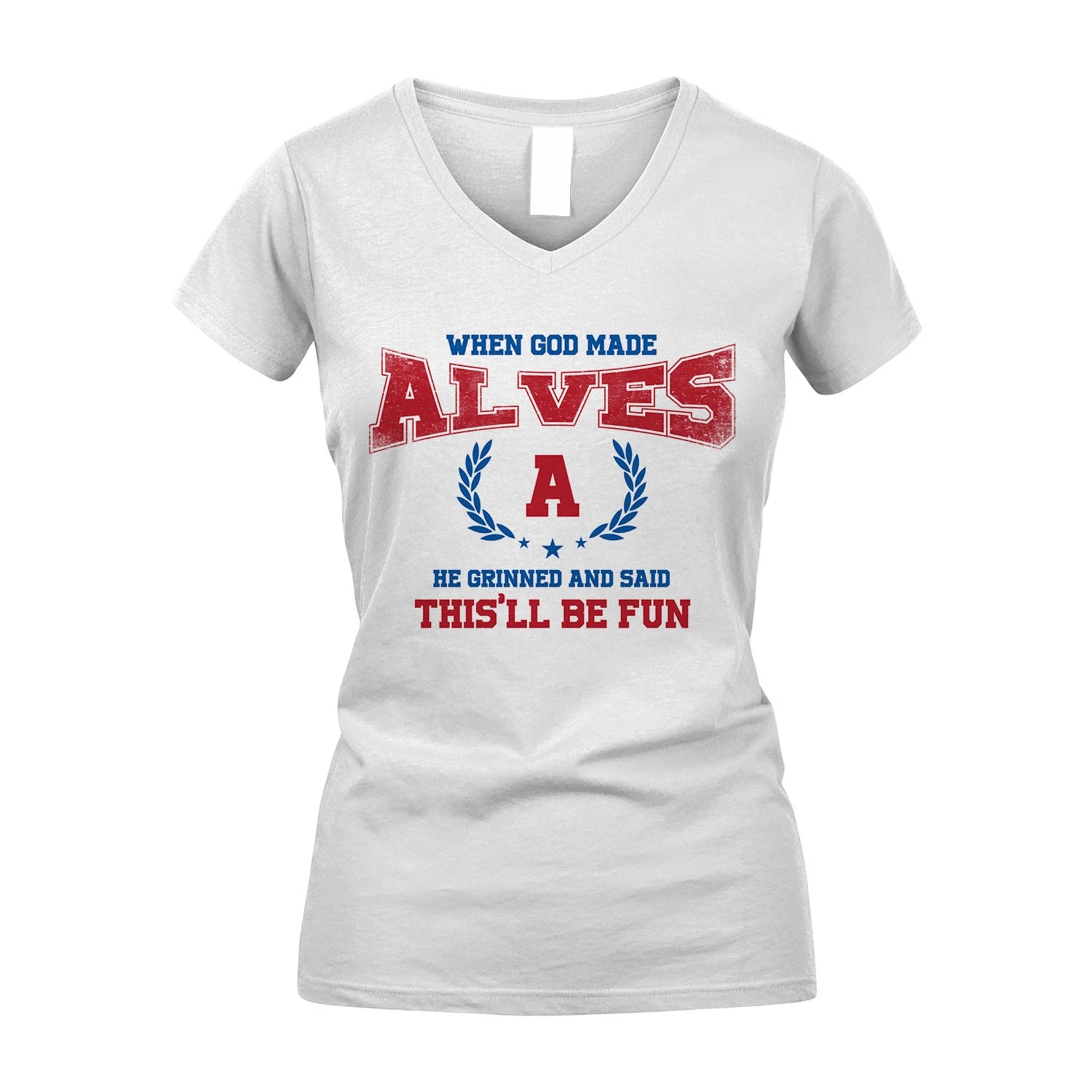 When God Made He Grinned And Said This'll Be Fun Shirt ALVES M1-12
