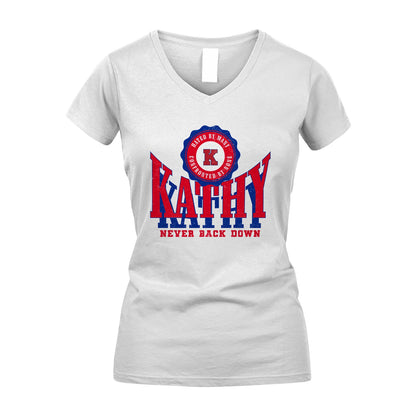 Your Name Never Back Down Shirt KATHY M1-33