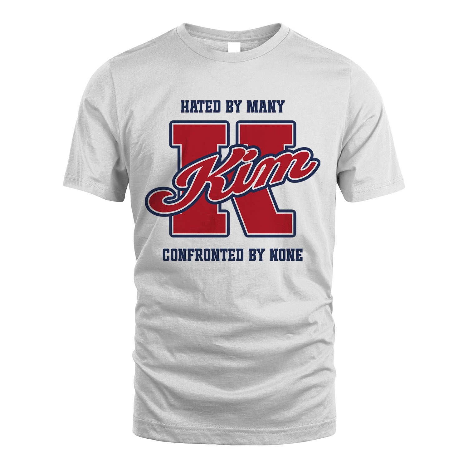 Hated By Many Confronted By None Personalized Name Shirt KIM M1-8