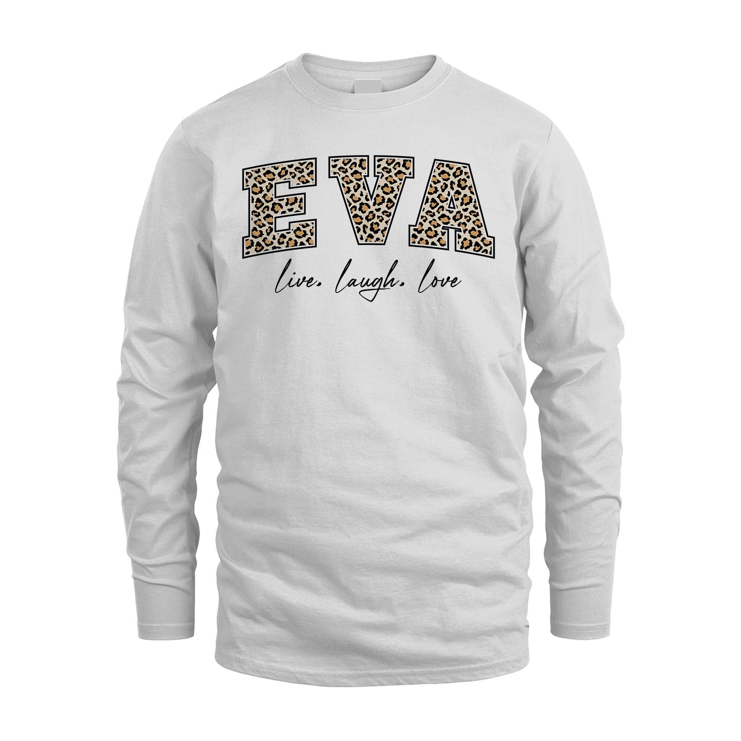 Live Laugh Love Custom Name With Leopard Pattern Shirt EVA M1-13