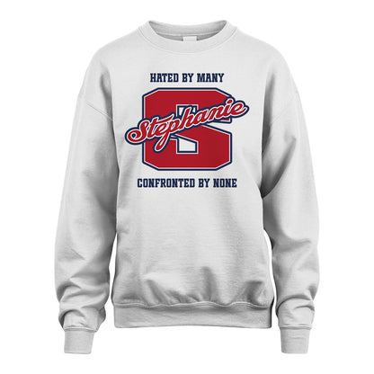 Hated By Many Confronted By None Personalized Name Shirt STEPHANIE M1-8