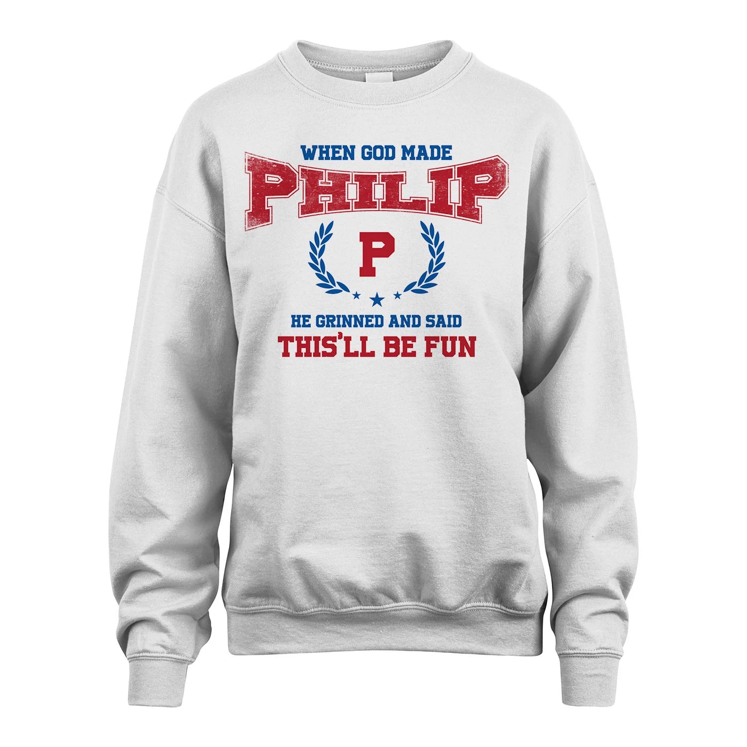When God Made He Grinned And Said This'll Be Fun Shirt PHILIP M1-12