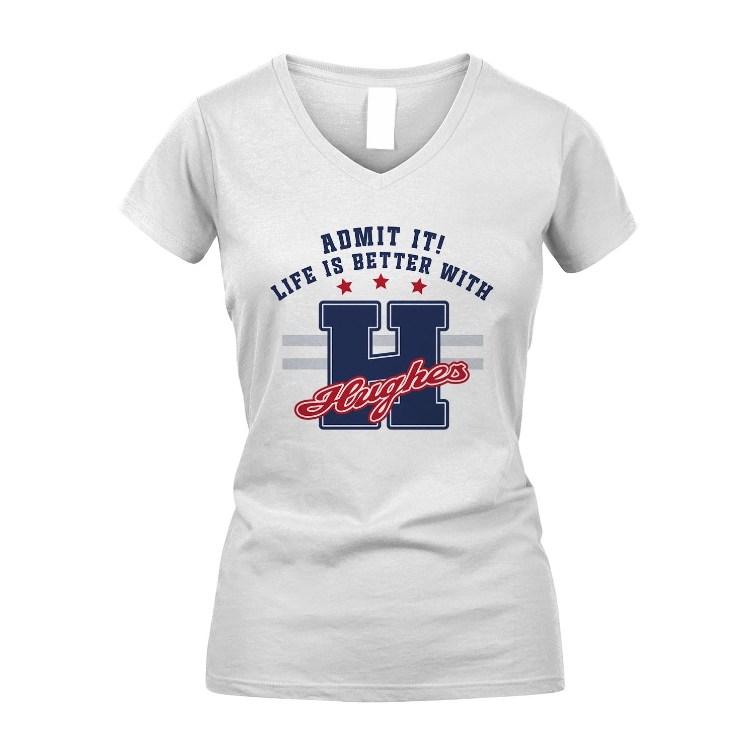 Admit It Life Is Better With Your Name Custom Shirt HUGHES M1-20