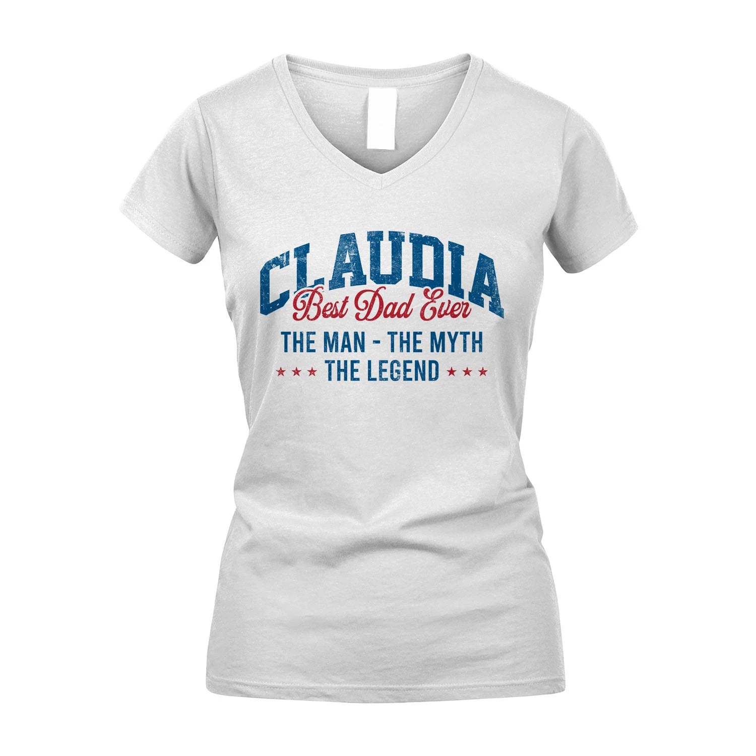 Best Dad Ever The Man The Myth The Legend CLAUDIA M1-7