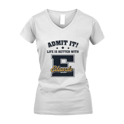 Life Is Better With Your Name Shirt EDUARDO M1-17
