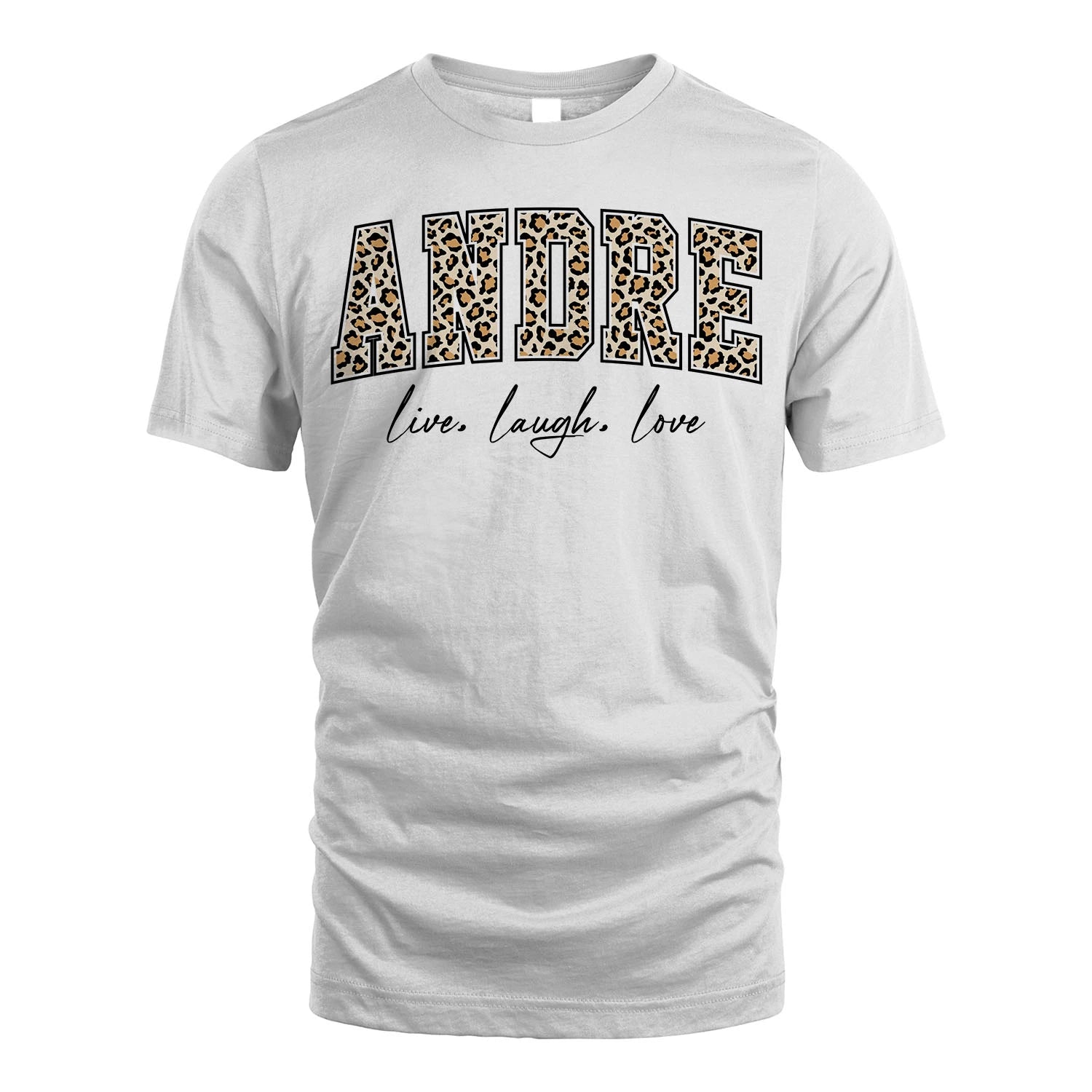 Live Laugh Love Custom Name With Leopard Pattern Shirt ANDRE M1-13