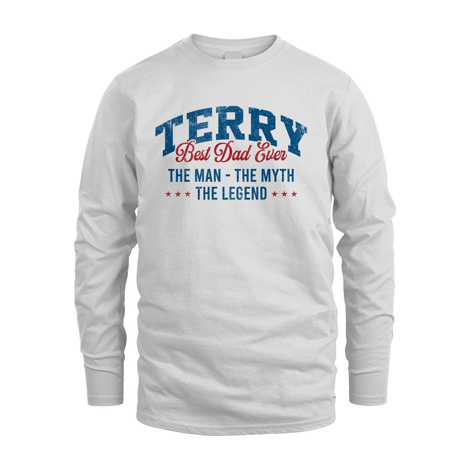 Best Dad Ever The Man The Myth The Legend TERRY M1-7