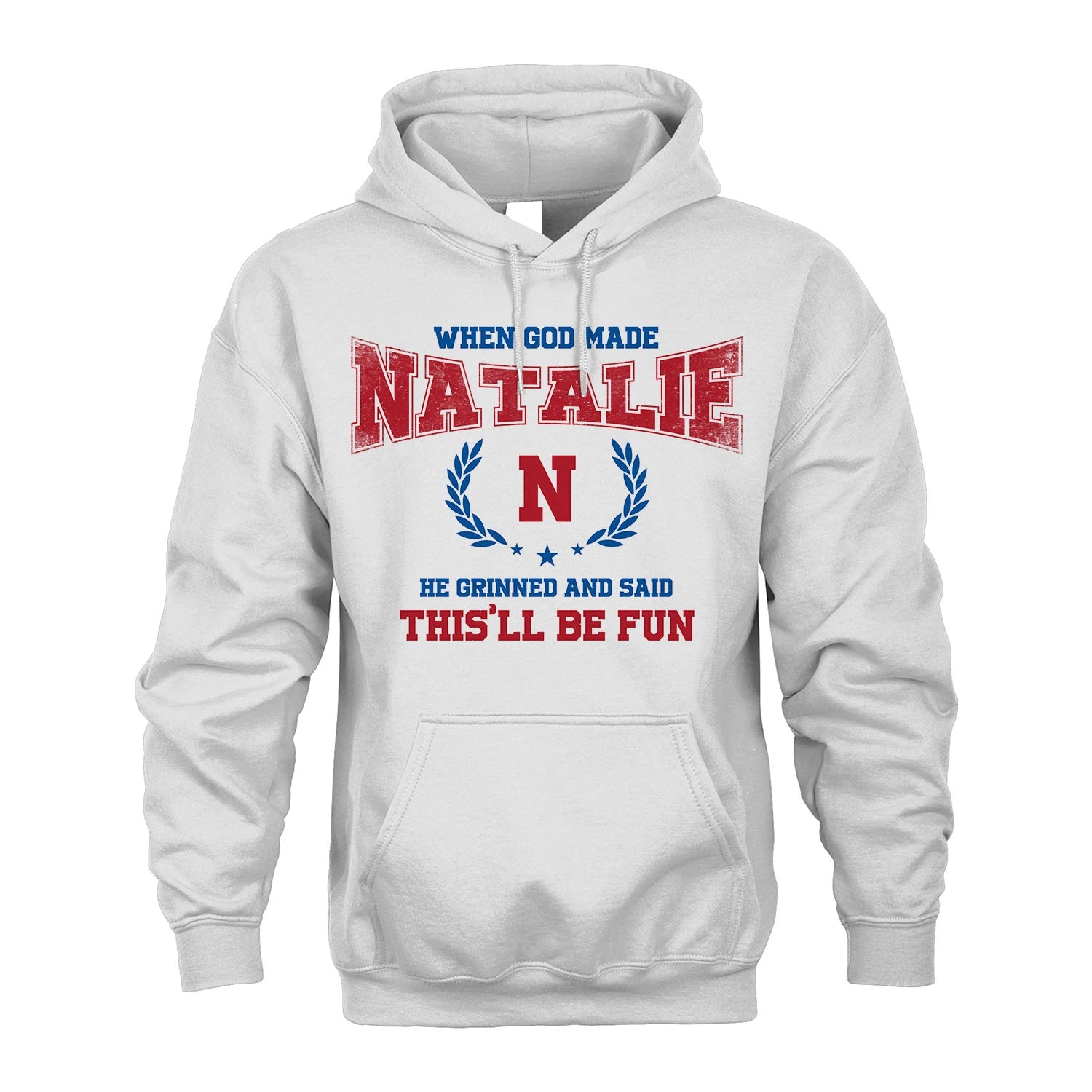 When God Made He Grinned And Said This'll Be Fun Shirt NATALIE M1-12