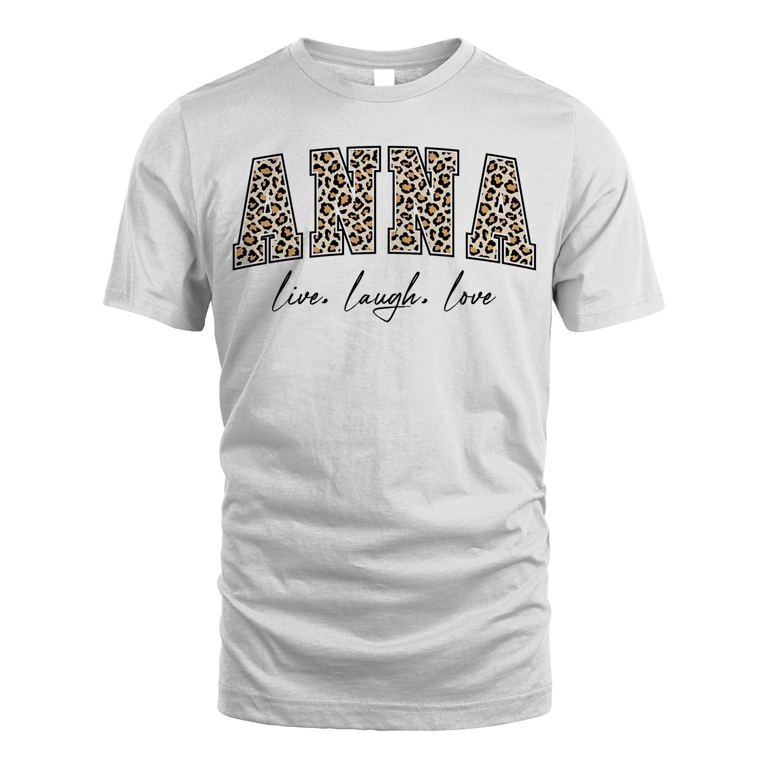 Live Laugh Love Custom Name With Leopard Pattern Shirt ANNA M1-13