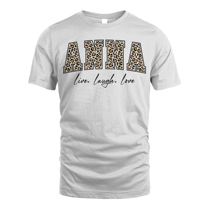 Live Laugh Love Custom Name With Leopard Pattern Shirt ANNA M1-13