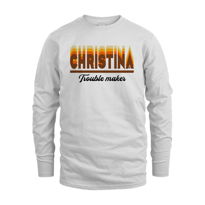 Your Name Trouble Maker Funny Shirt CHRISTINA M1-34