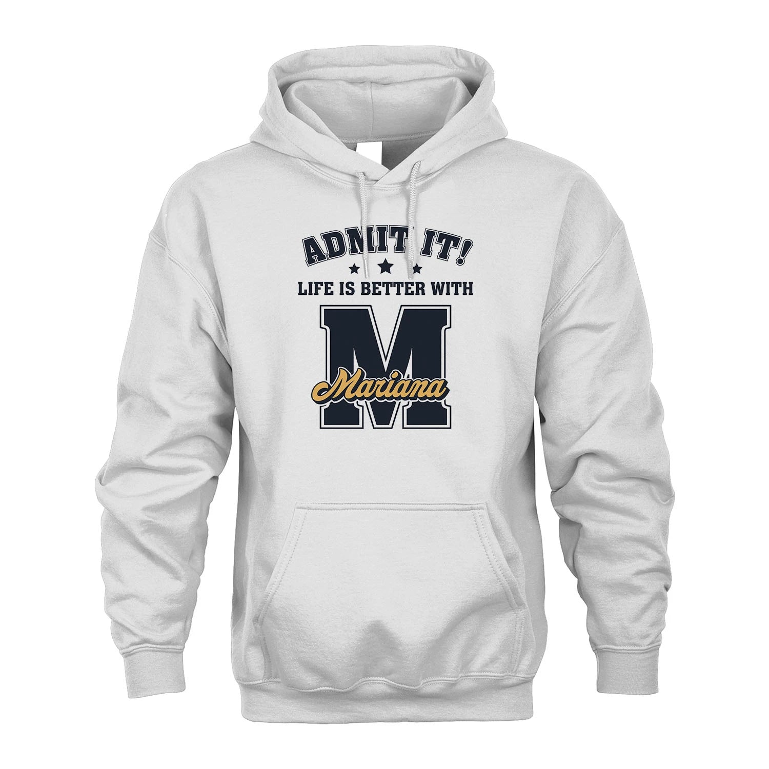 Life Is Better With Your Name Shirt MARIANA M1-17
