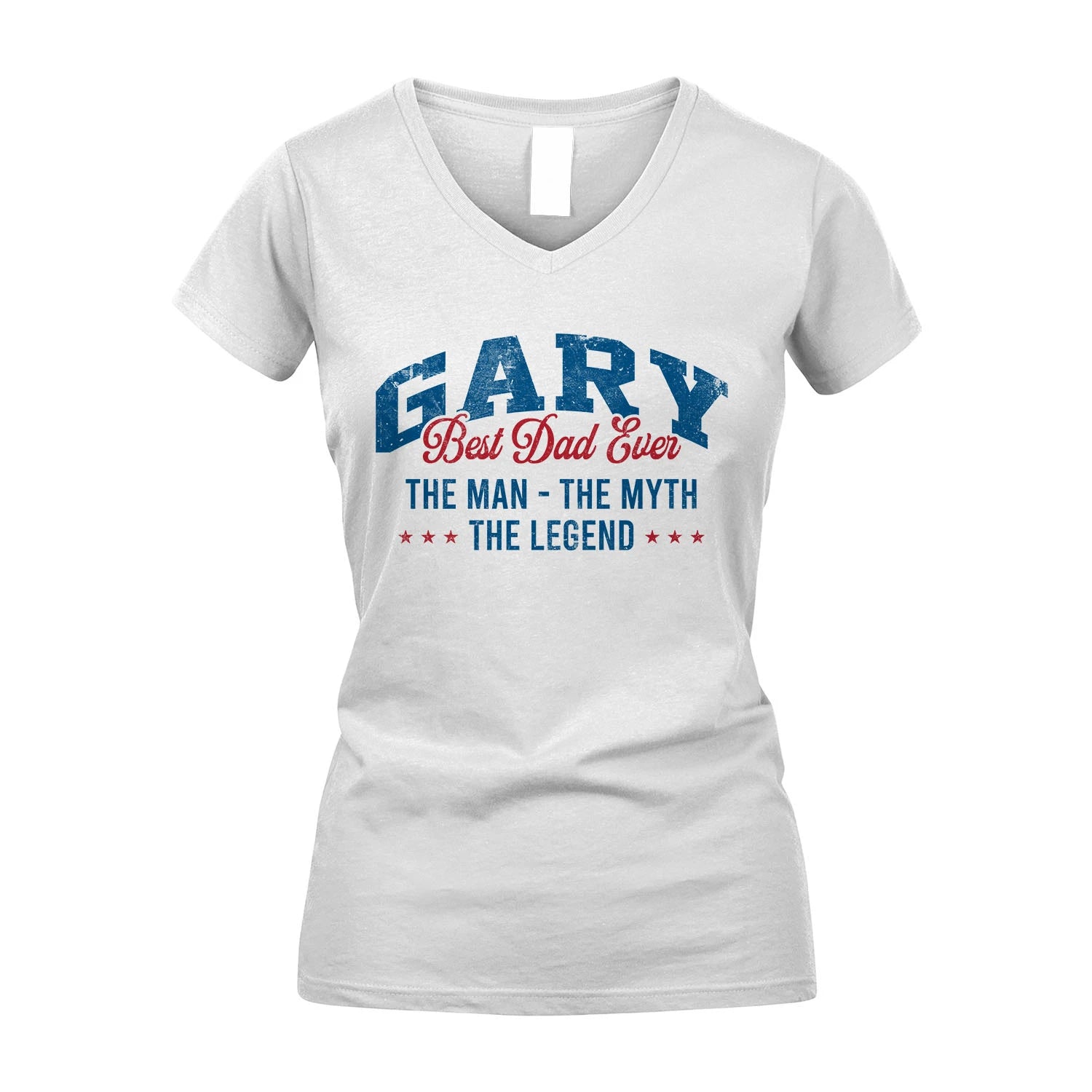 Best Dad Ever The Man The Myth The Legend GARY M1-7