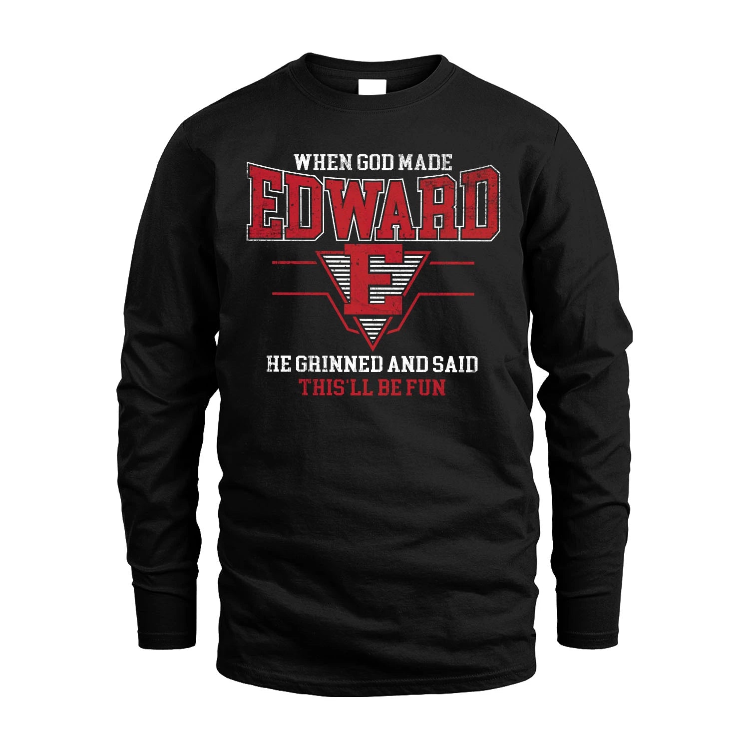 When God Made Your Name He Grinned And Said This'll Be Fun Baseball Shirt EDWARD M1-29