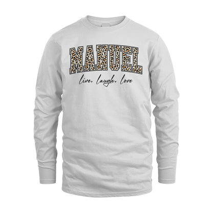 Live Laugh Love Custom Name With Leopard Pattern Shirt MANUEL M1-13