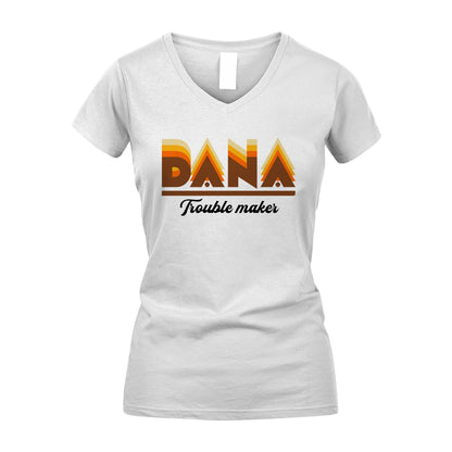 Your Name Trouble Maker Funny Shirt DANA M1-34
