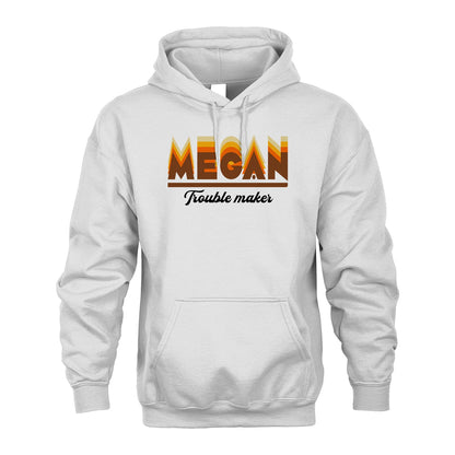 Your Name Trouble Maker Funny Shirt MEGAN M1-34