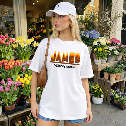 Your Name Trouble Maker Funny Shirt JAMES M1-34
