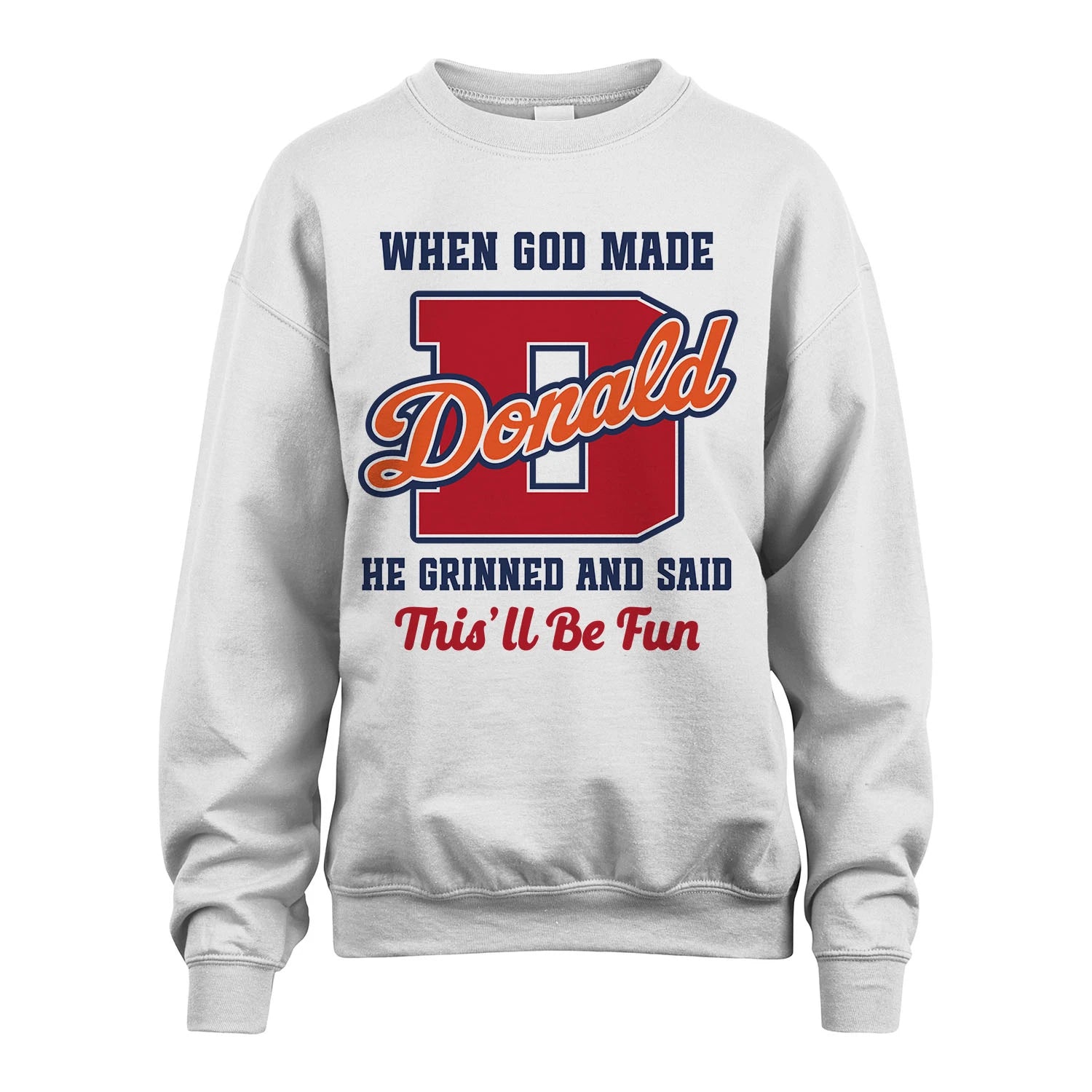 God Made Your Name Custom Shirt DONALD M1-16