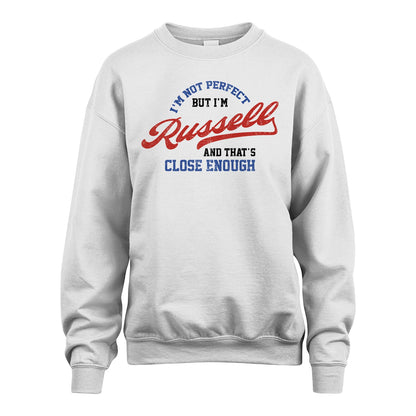 I'm Not Perfect But I'm Your Name And That's Close Enough Shirt RUSSELL M1-27
