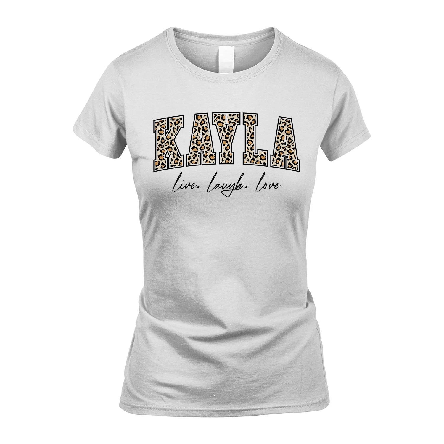 Live Laugh Love Custom Name With Leopard Pattern Shirt KAYLA M1-13