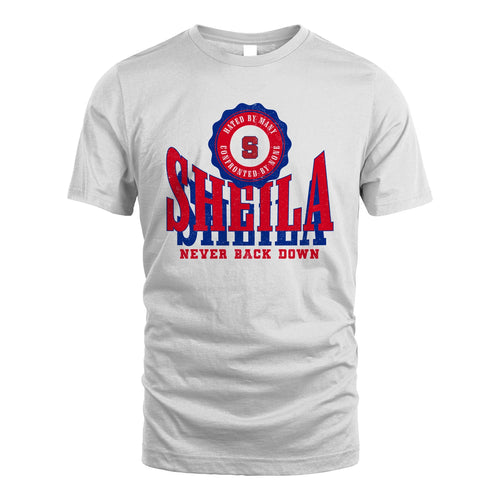 Your Name Never Back Down Shirt SHEILA M1-33