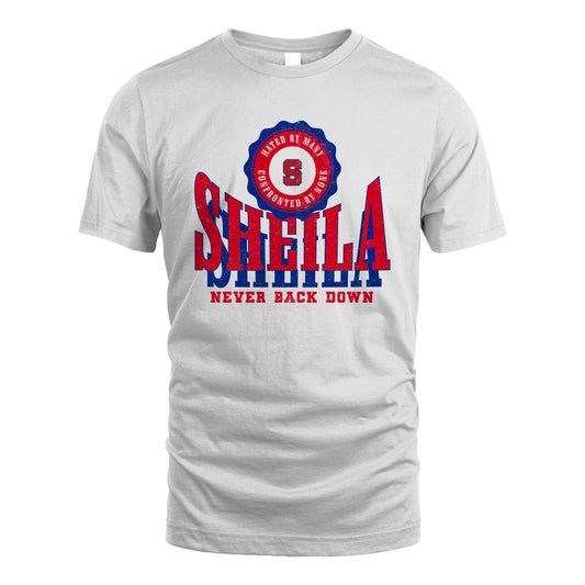 Your Name Never Back Down Shirt SHEILA M1-33