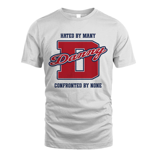 Hated By Many Confronted By None Personalized Name Shirt DANNY M1-8